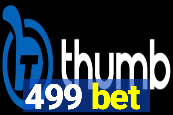 499 bet